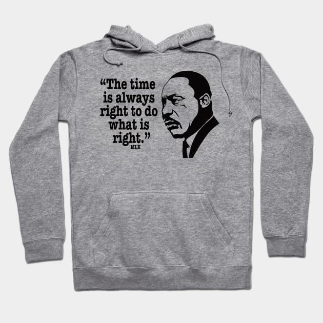 Martin Luther King "Do what is right" Quote Hoodie by IceTees